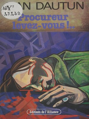 cover image of Procureur, levez-vous !